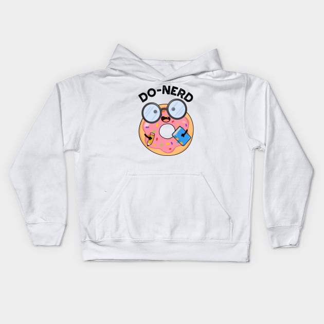 Do-nerd Funny Nerdy Donut Pun Kids Hoodie by punnybone